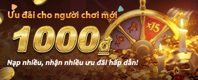 Ưu Đãi Nạp Đầu Hấp Dẫn